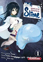 Moi, quand je me réincarne en Slime - tome 1