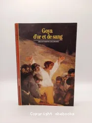 Goya d'or et de sang