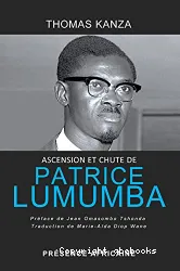 Ascension et chute de Patrice Lumumba