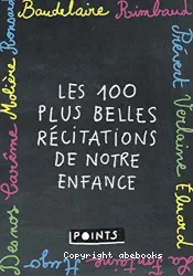 Les 100 plus belles récitations de notre enfance