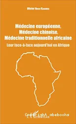 Médecine européenne, Médecine chinoise, Médecine traditionnelle africaine