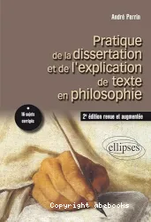 Pratique de la dissertation et de l'explication de texte en philosophie