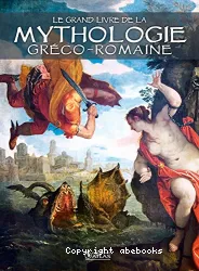 Le Grand livre de la mythologie grèco-romaine