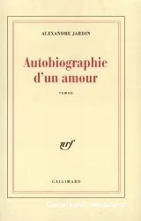 Autobiographie d' un amour