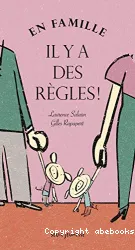 En famille il y a des règles