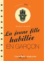 La jeune fille habillée en garçon