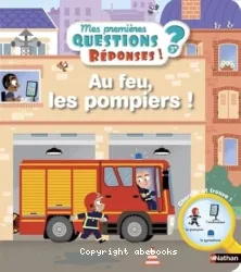 Au feu, les pompiers ! Livre de Camille Moreau