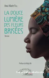 La Douce lumiere des flers brisées