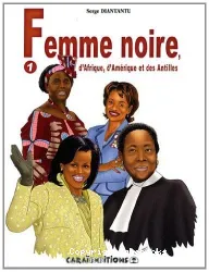 Femme noire, d'Afrique, d'Amérique et des Antilles