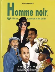 Homme noir, d'Afrique, d'Amérique et des Antilles