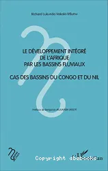 Le Développement intégré de l'Afrique par les bassins fluviaux