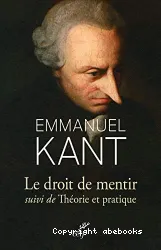 Le droit de mentir; suivi de Théorie et pratique