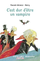 C'est dur d'être un vampire