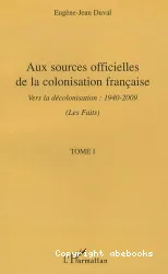 Aux sources officielles de la colonisation française