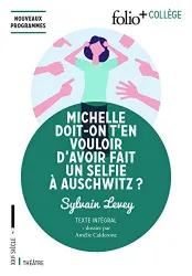 Michelle doit-on t'en vouloir d'avoir fait un selfie à Auschwitz ?