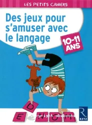 Des jeux pour s'amuser avec le langage