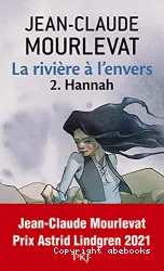 La rivière à l'envers. 2 : Hannah