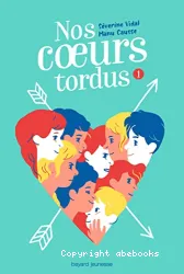 Nos cœurs tordus