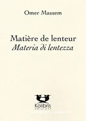 Matière de lenteur