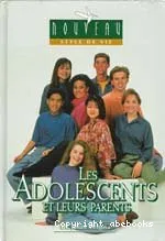 Les Adolescents et leurs parents