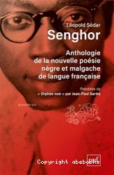 Anthologie de la nouvelle poésie nègre et malgache de langue française précédée de Orphée noir