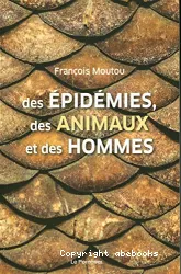 Des épidémies, des animaux et des hommes