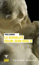 La Sexualité selon Jean-Paul II