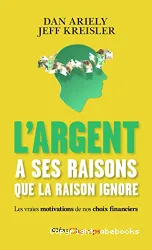 L'Argent a ses raisons que la raison ignore