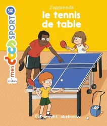 J'apprends le tennis de table