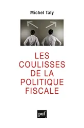 Les Coulisses de la politique fiscale