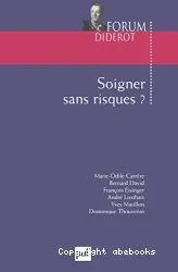 Soigner sans risques ?