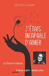 J'étais incapable d'aimer