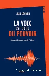 La Voix cet outil du pouvoir