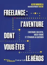 Freelance: l'aventure dont vous êtes le héros