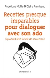 Recettes presque imparable pour dialoguer avec son ado (quand il lève sa tête de son écran)