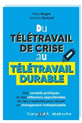 Du télétravail de crise au télétravail durable