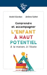 Comprendre et accompagner l'enfant à haut potentiel