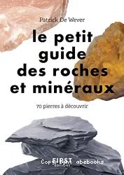 Le Petit guide des roches et minéraux