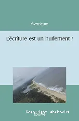 L'écriture est un hurlement !