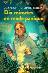 Dix minutes en mode panique