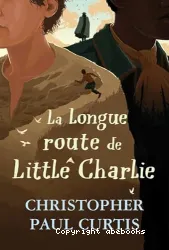 La longue route de Little Charlie