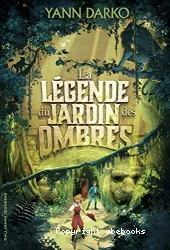 La légende du jardin des ombres