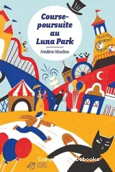 Course-poursuite au Luna Park