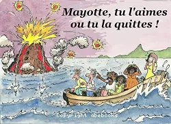 Mayotte, tu l'aimes ou tu la quittes