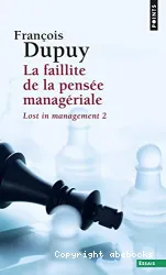 La Faillite de la pensée managériale