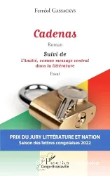 Cadenas suivi de L'amitié, comme message central dans la littérature