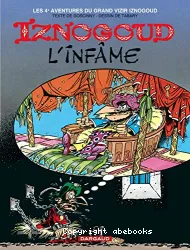 Iznogoud l'infâme