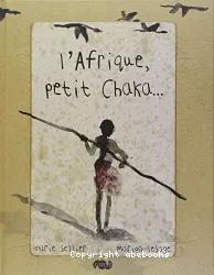 L'Afrique, petit Chaka