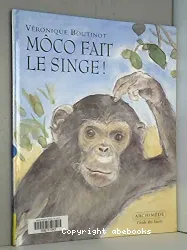 Môco fait le singe !