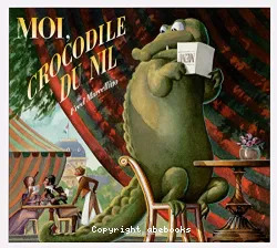 Moi, crocodile du Nil